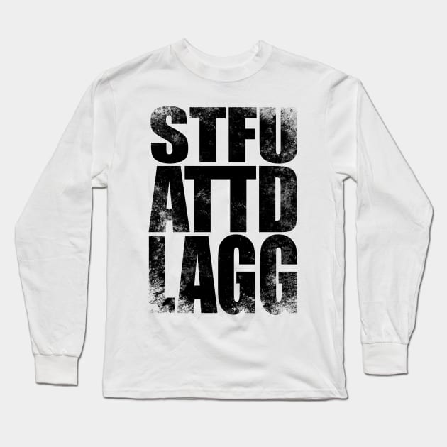 STFUATTDLAGG Long Sleeve T-Shirt by stateements